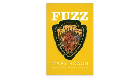 'Fuzz: When Nature Breaks the Law' by Mary Roach