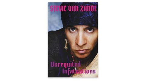 'Unrequited Infatuations' by Stevie Van Zandt