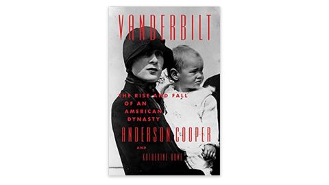 'Vanderbilt: The Rise and Fall of an American Dynasty' by Anderson Cooper