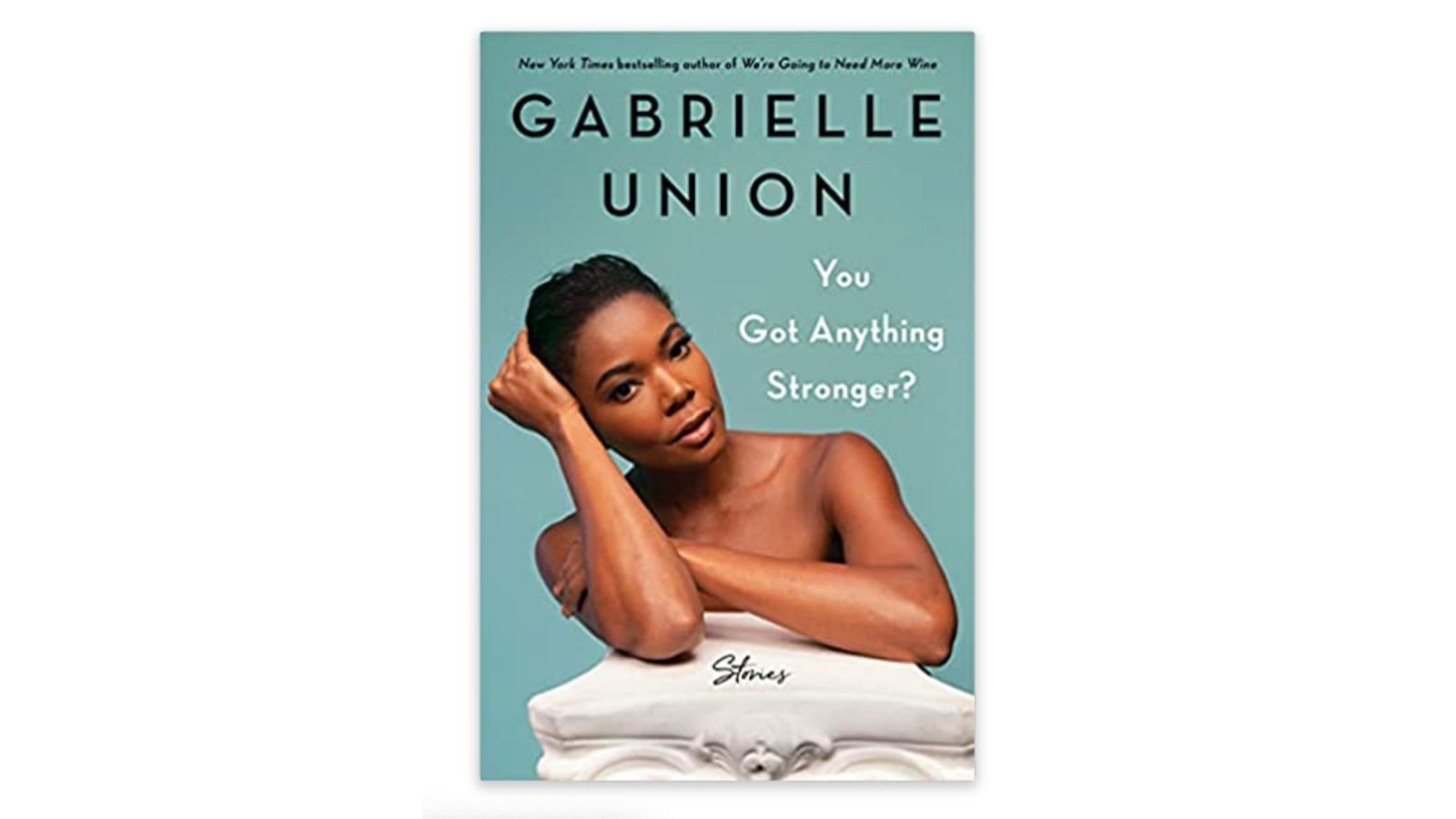 Book Review: 'We're Going To Need More Wine' by Gabrielle Union
