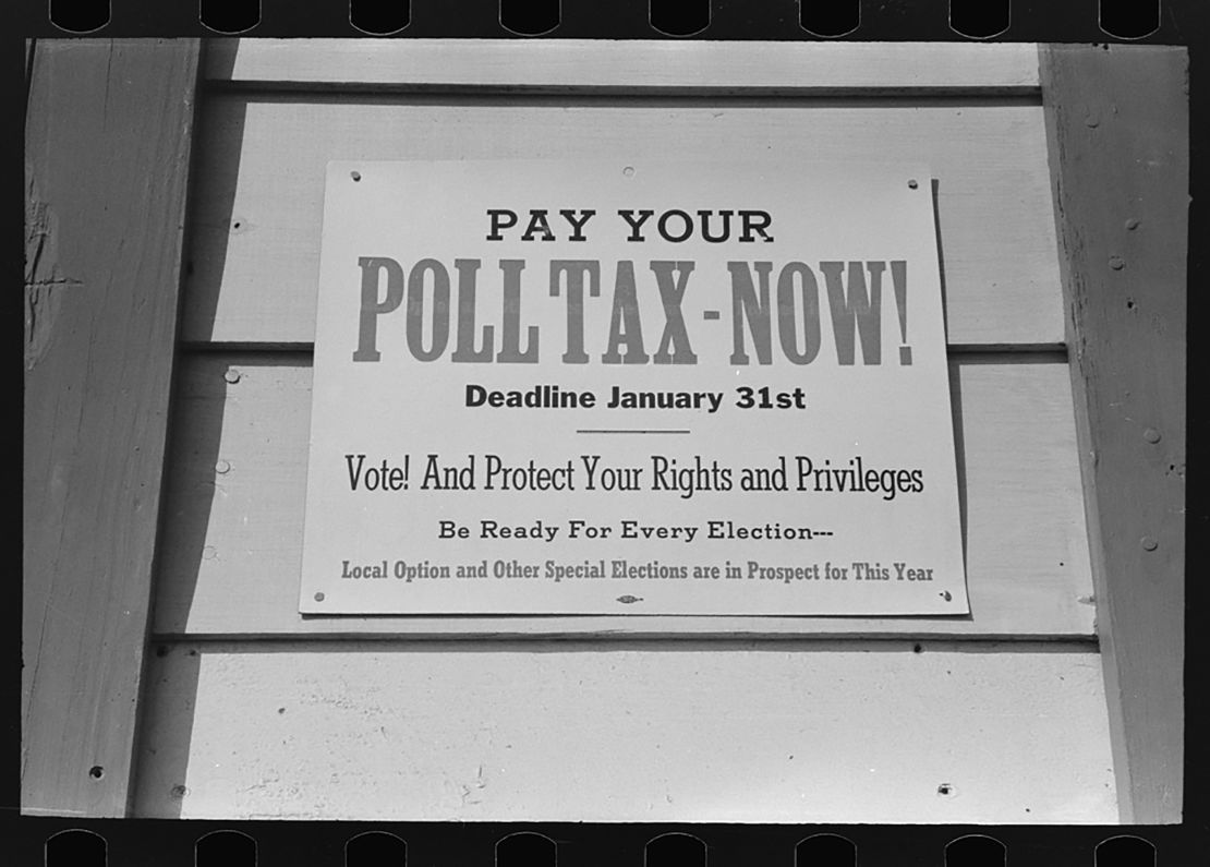 A poll tax sign in Mineola, Texas, 1939. Poll taxes were designed partly to keep lower-income people of color from voting.