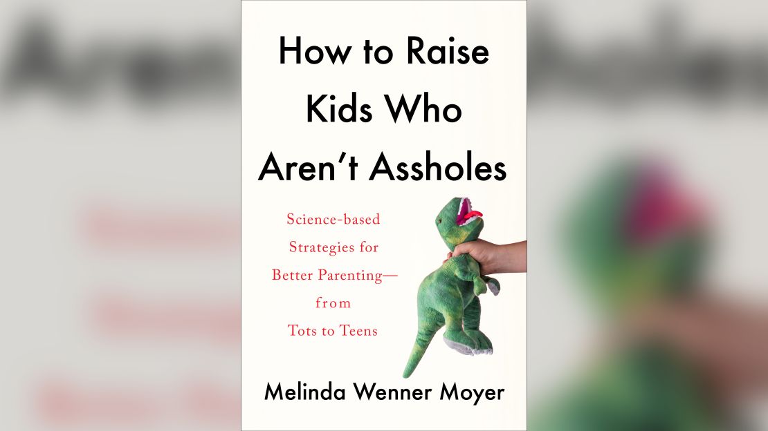 Kindness matter is the message of Melinda Wenner Moyer's science-based book "How to Raise Kids Who Aren't A**holes." 