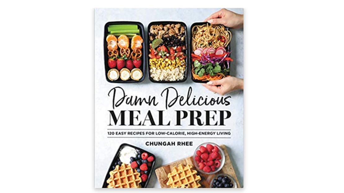 'Damn Delicious Meal Prep: 115 Easy Recipes for Low-Calorie, High-Energy Living' by Chungah Rhee