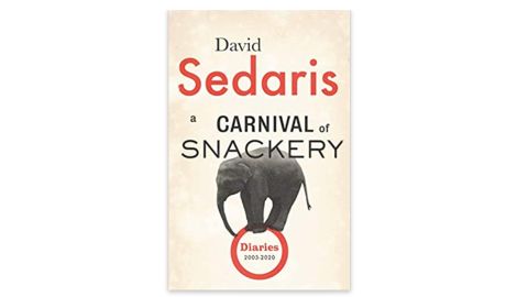 'A Carnival of Snackery: Diaries (2003-2020)' by David Sedaris