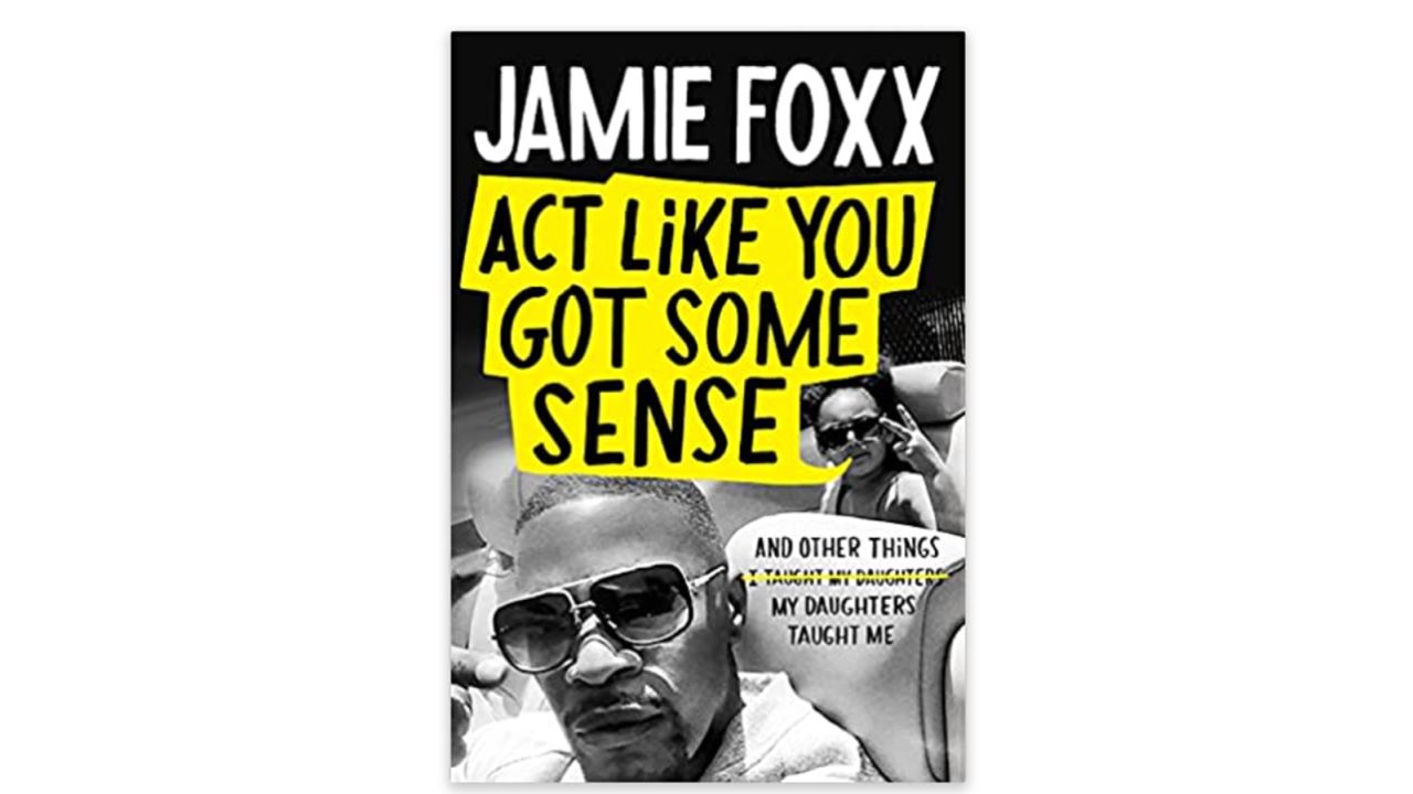 'Act Like You Got Some Sense' by Jamie Foxx