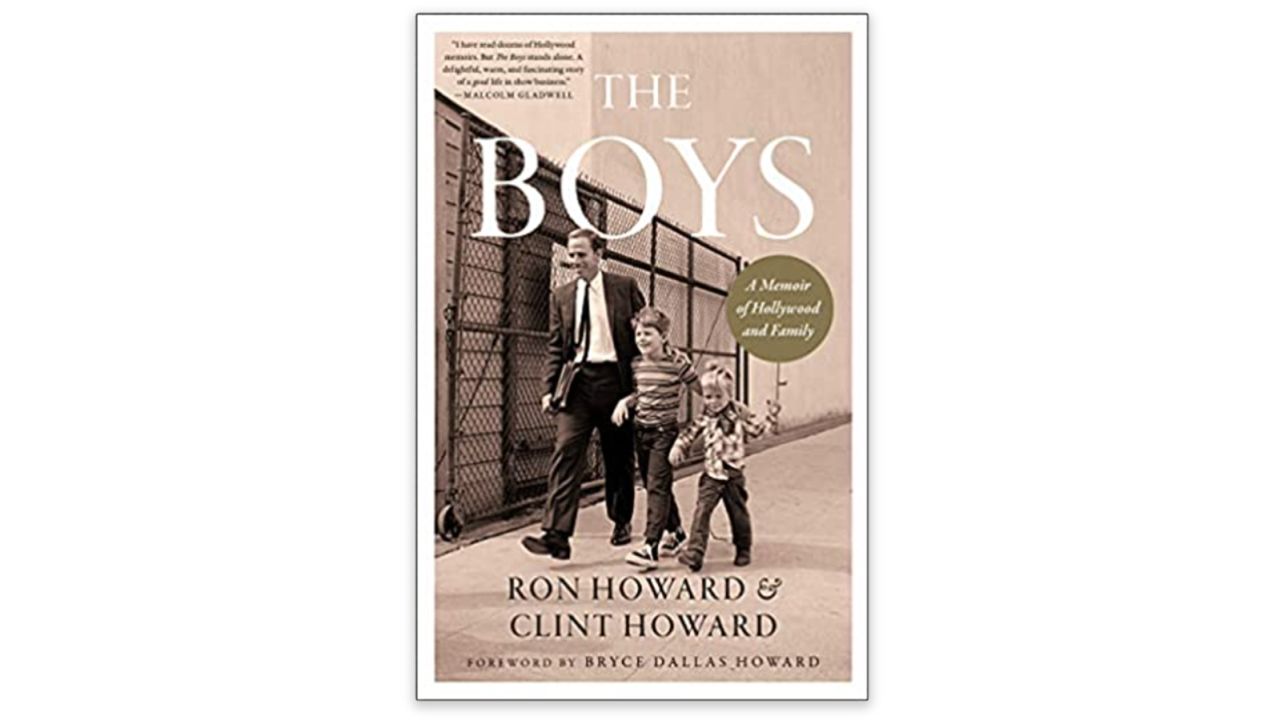 The Boys: A Memoir of Hollywood and Family' by Ron and Clint Howard