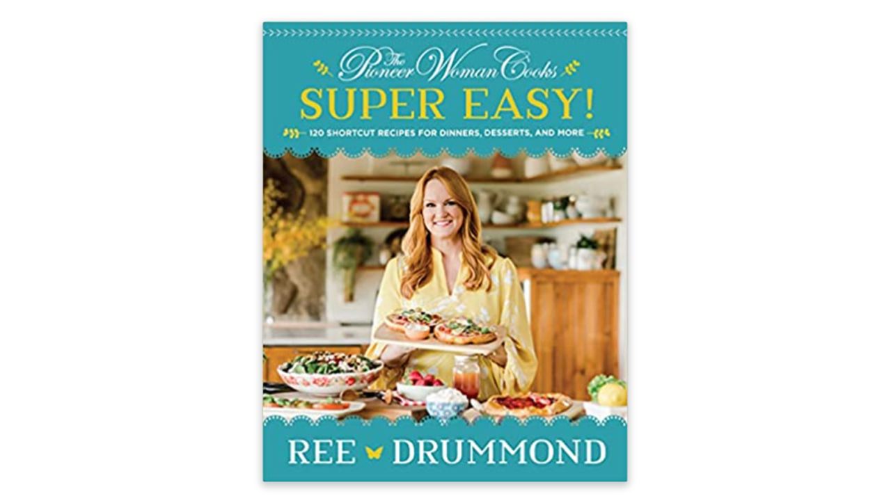'The Pioneer Woman Cooks—Super Easy!' by Ree Drummon