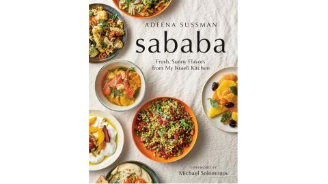 ‘Sababa: Fresh, Sunny Flavors From My Israeli Kitchen: A Cookbook’ by Adeena Sussman