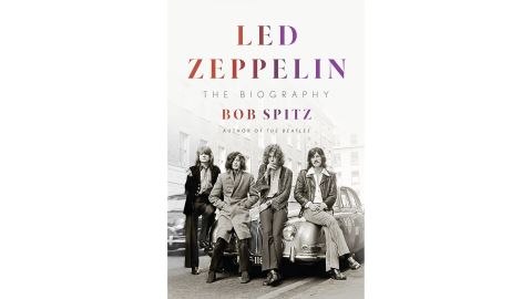 ‘Led Zeppelin: The Biography’ by Bob Spitz