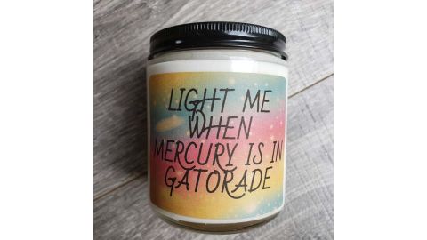 Light Me When Mercury is in Gatorade 8 oz Candle