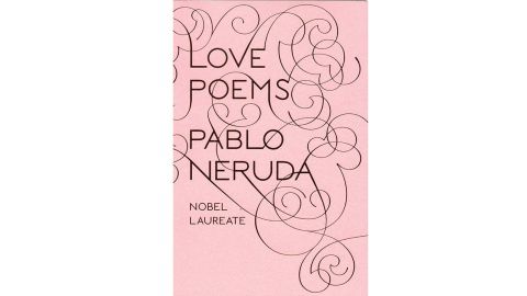 "Love Poems" by Pablo Neruda