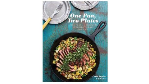 'One Pan, Two Plates: More Than 70 Complete Weeknight Meals for Two Cookbook' by Carla Snyder