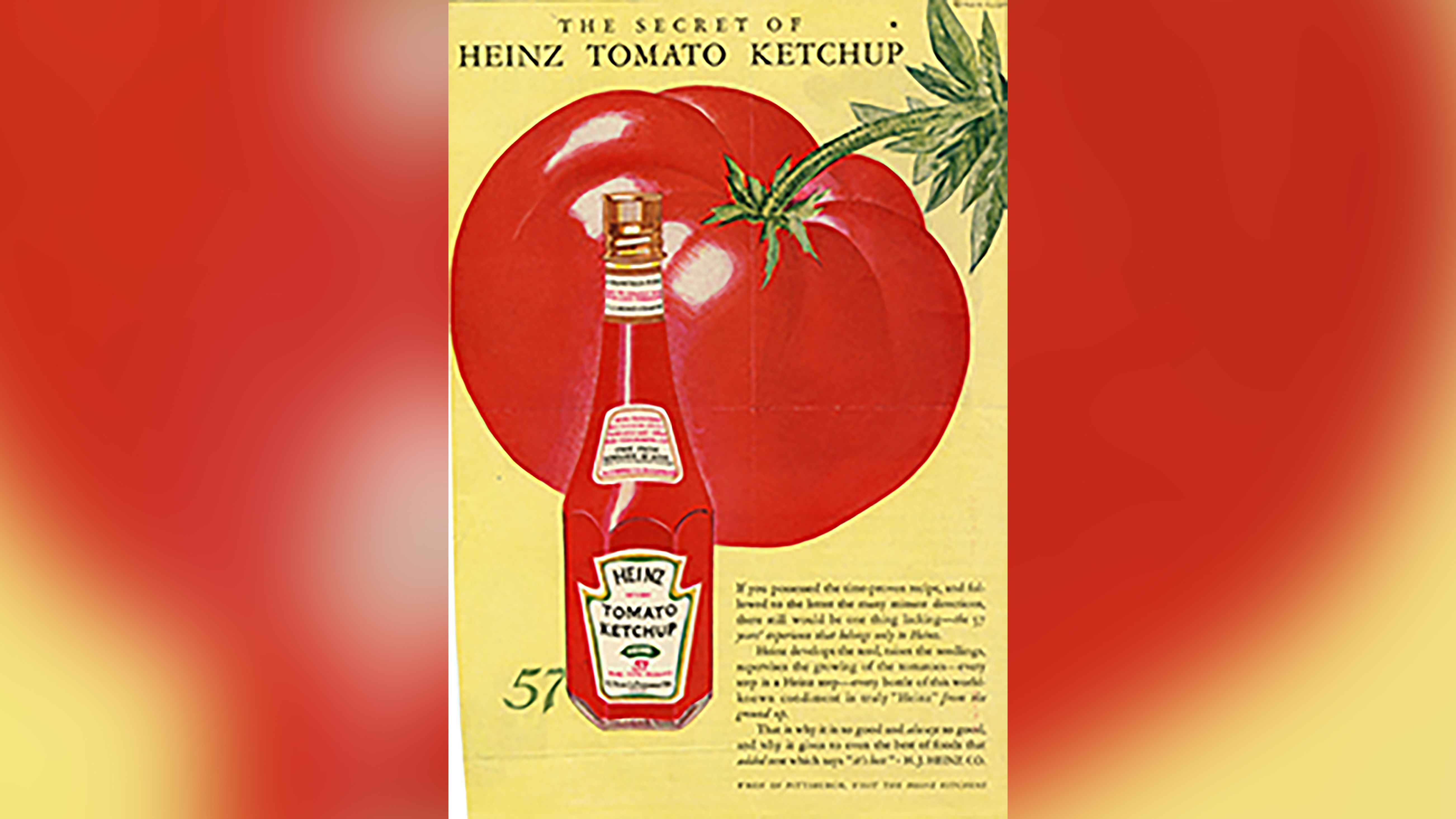 https://media.cnn.com/api/v1/images/stellar/prod/220215085024-heinz-ketchup-1927-magazine-advertisement.jpg?q=h_2930,w_5208,x_0,y_0