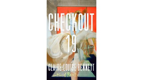 ‘Checkout 19’ by Claire-Louise Bennett