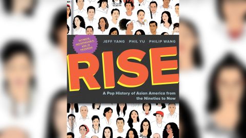 "RISE: A Pop History of Asian America from the Nineties to Now" attempts to "fill in the blanks" of Asian American identity and culture over the last 30 years. (Harper Collins)