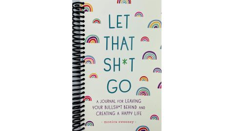 ‘Let That Sh*t Go: A Journal for Leaving Your Bullsh*t Behind and Creating a Happy Life’ by Monica Sweeney