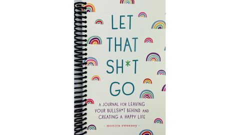 ‘Let That Sh*t Go: A Journal for Leaving Your Bullsh*t Behind and Creating a Happy Life’ by Monica Sweeney