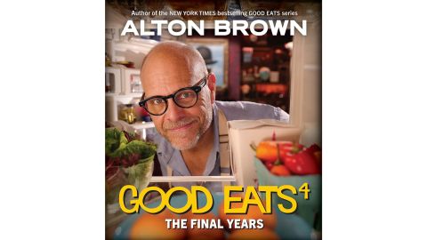 ‘Good Eats: The Final Years’ by Alton Brown