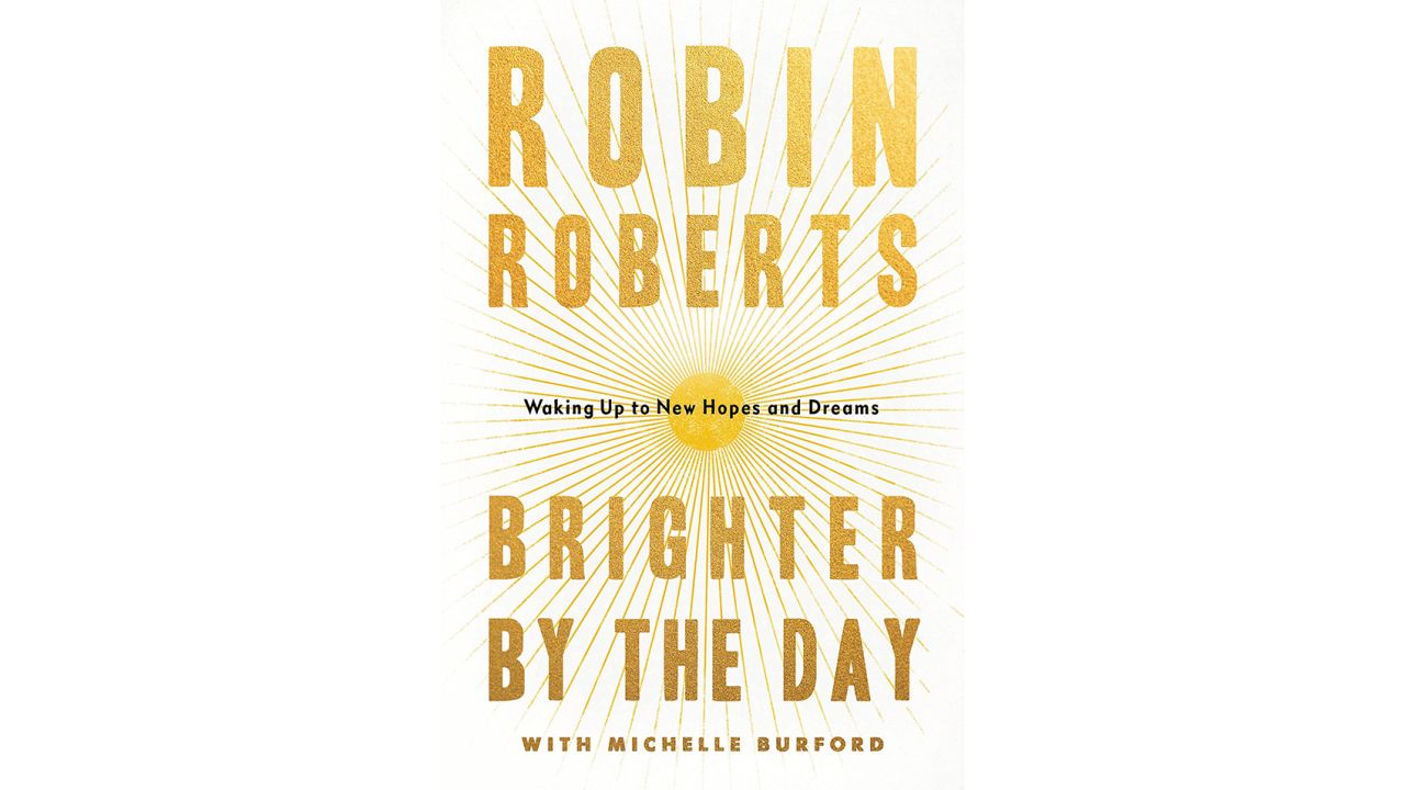‘Brighter by the Day: Waking Up to New Hopes and Dreams’ by Robin Roberts