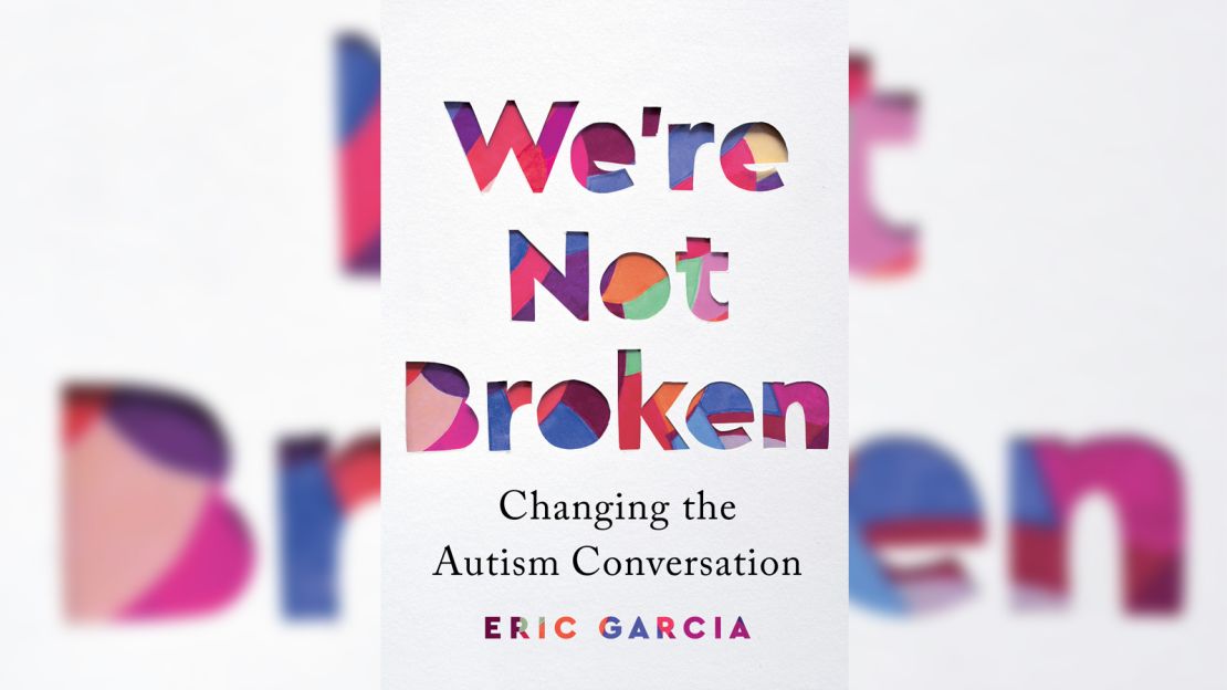Garcia's 2021 book, "We're Not Broken: Changing the Autism Conversation," aimed to set the record straight on autism.