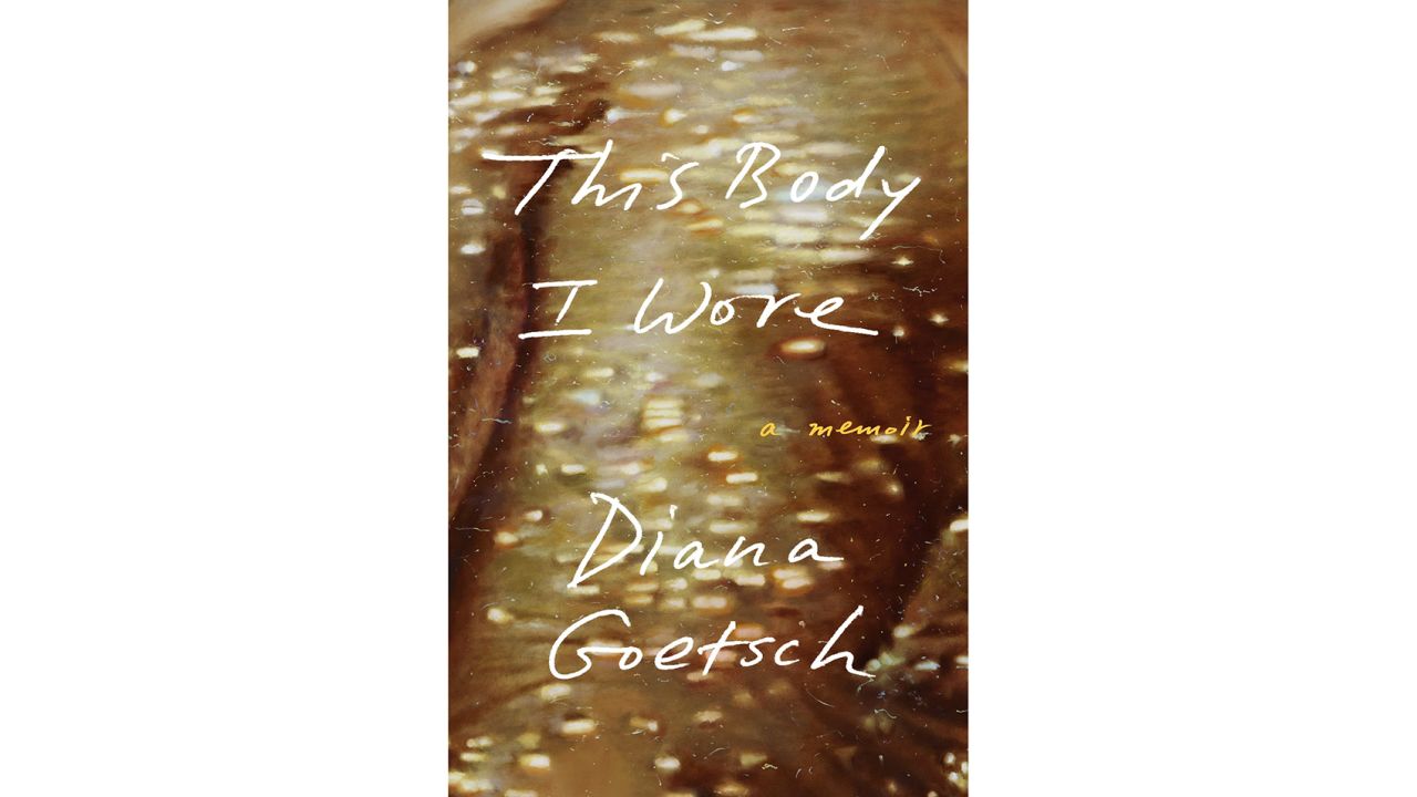 ‘This Body I Wore’ by Diana Goetsch