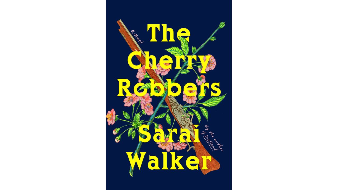 ‘The Cherry Robbers’ by Sarai Walker
