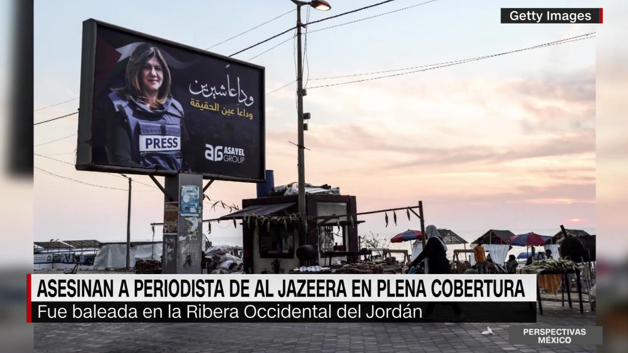 Israeli Military shoot Dead an al Jazeera Reporter 220511191001-shireen-abu-akleh-periodista-al-jazeera-ribera-occidental-palestina-perspectivas-mexico-israel-00000518