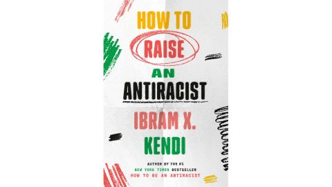 'How to Rise an Antiracist' by Ibram X Kendy