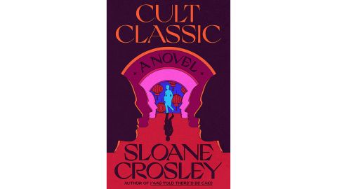 ‘Cult Classic’ by Sloane Crosley