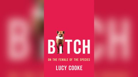 "Bitch: On the Female of the Species" will be available in the US on Tuesday.