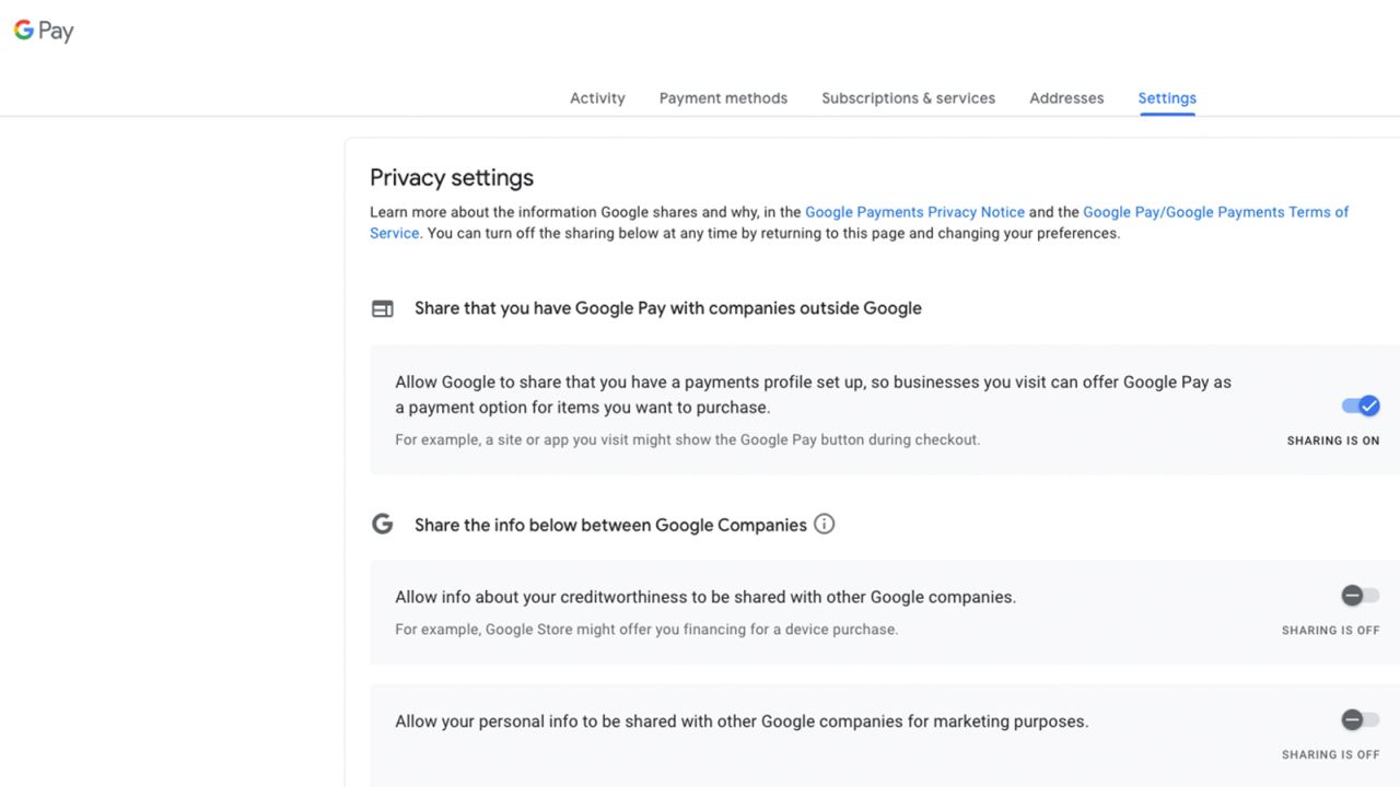 Google Pay has this selection of privacy options where you can opt out of sharing data with outside vendors or among various Google companies. If you want to use the app to check out at online stores, then you'll need to set the top button to share your account (as indicated in the screen above).