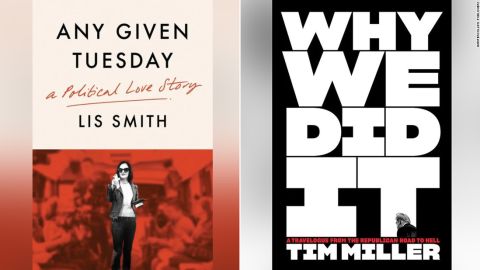 "Any Given Tuesday: A Political Love Story" by Lis Smith and "Why We Did It: A Travelogue from the Republican Road to Hell" by Tim Miller.
