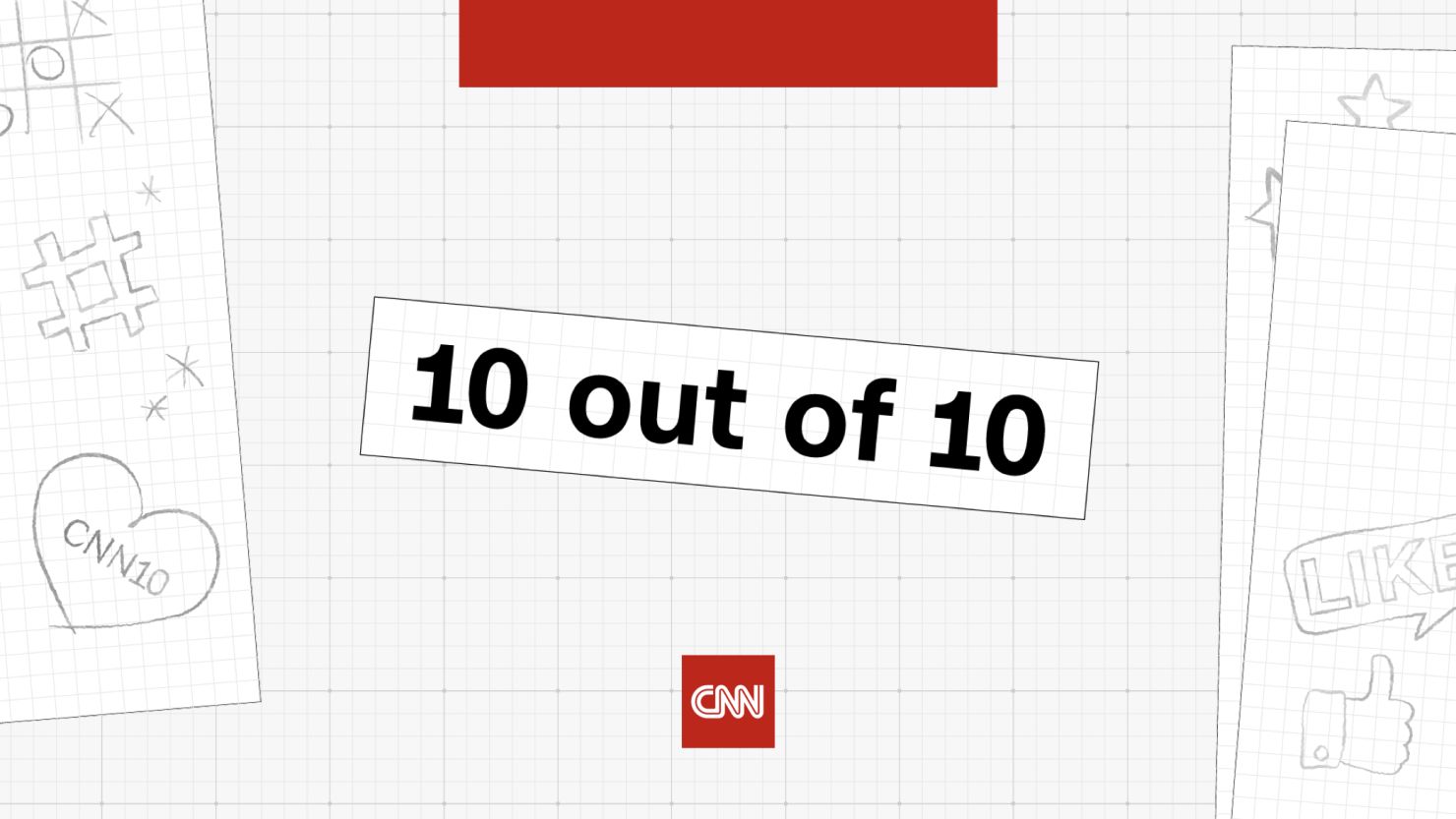 CNN 10 out of 10