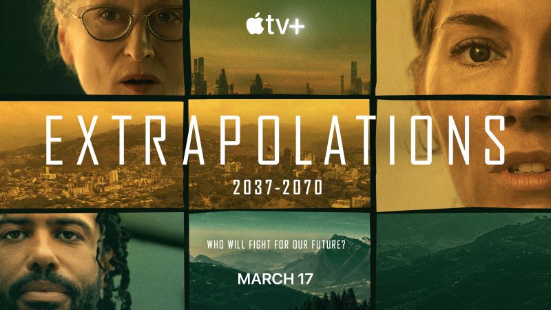 ‘Extrapolations’ looks at where we’re headed | CNN