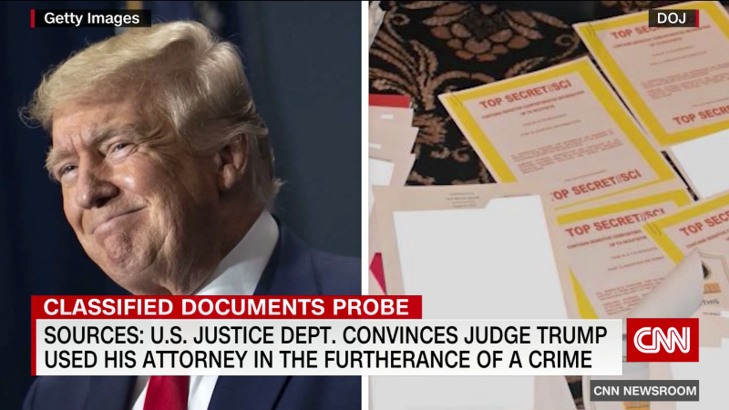 Justice Department convinces federal judge Trump used his attorney in furtherance of a crime in classified docs probe | CNN