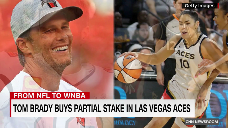 Tom Brady becomes part owner of the WNBA’s Las Vegas Aces  | CNN
