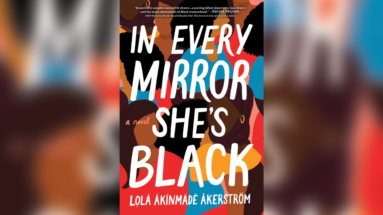 The cover of Lola Akinmade Åkerström's novel, "In Every Mirror She's Black".