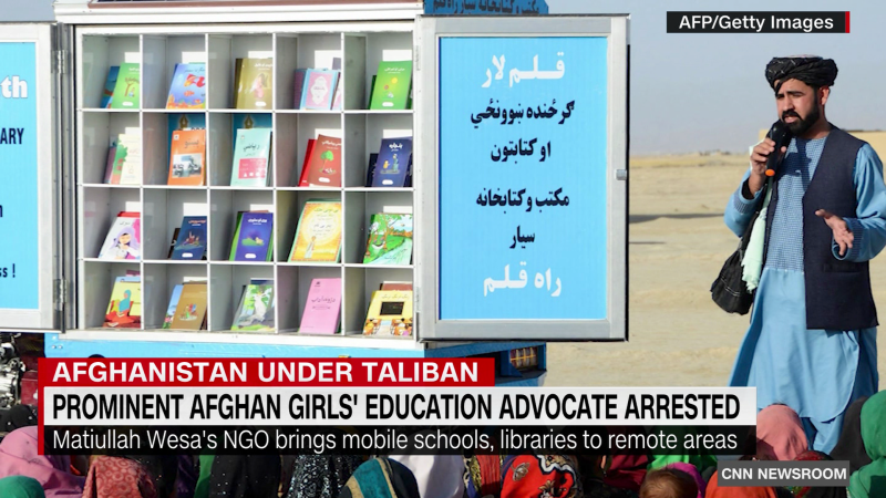Afghan girls’ education advocate arrested | CNN