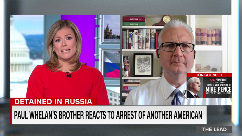 The brother of Paul Whelan, an American detained in Russia, reacts to the arrest of a U.S. journalist in Russia | CNN