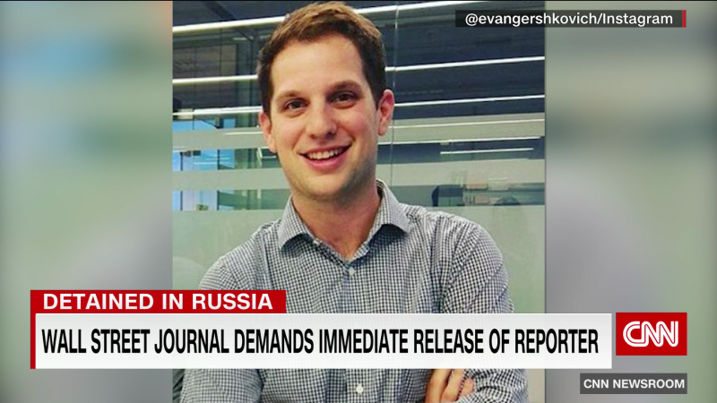 Wall Street Journal Demands Release Of Reporter Held In Russia | CNN