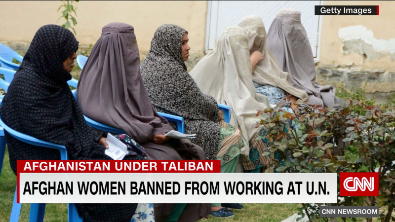 Afghan women banned from working for the U.N. | CNN