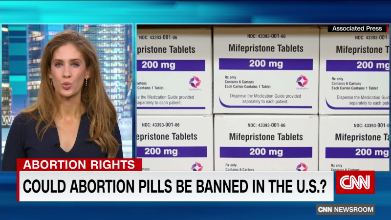 Could Abortion Pills Be Banned In The U.S.? | CNN