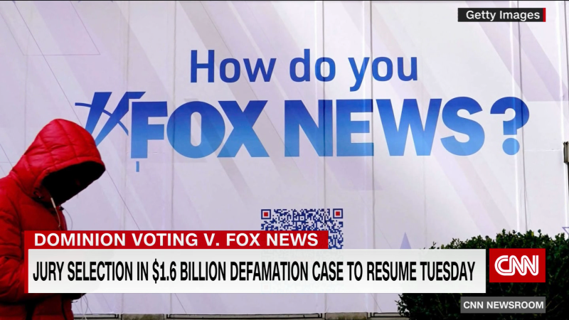 Fox News vs Dominion Voting Systems trial to begin Tuesday | CNN