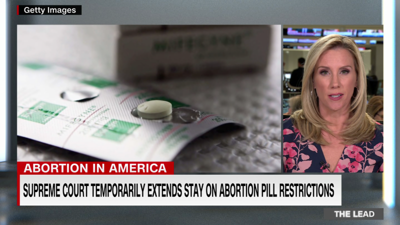 Supreme Court temporarily extends access to an abortion drug, sets Friday night deadline | CNN