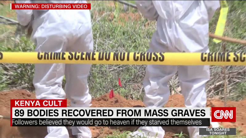 89 bodies recovered in Kenya starvation cult case | CNN