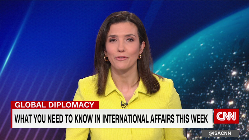 What you need to know in international affairs this week | CNN