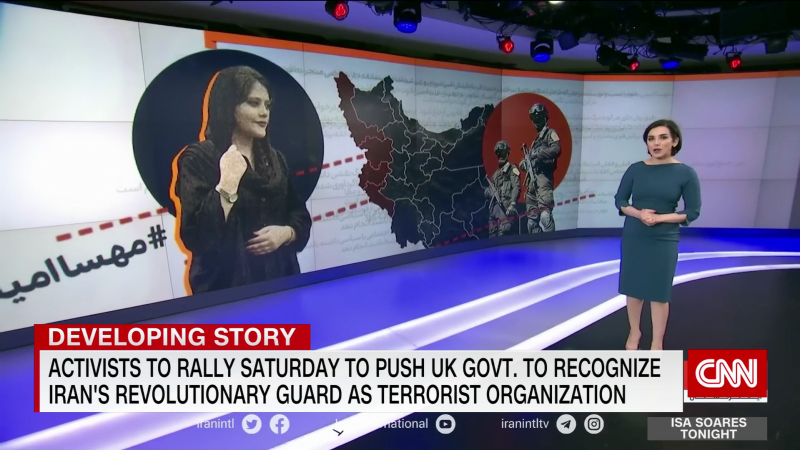 Activists calling for British government to recognize Iran’s Revolutionary Guard Corps as a terrorist organization  | CNN