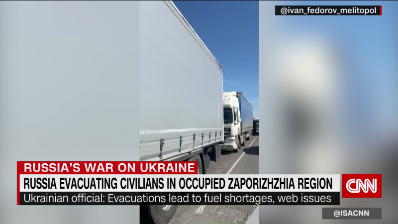 Russia evacuating civilians in occupied Zaporizhzhia region | CNN