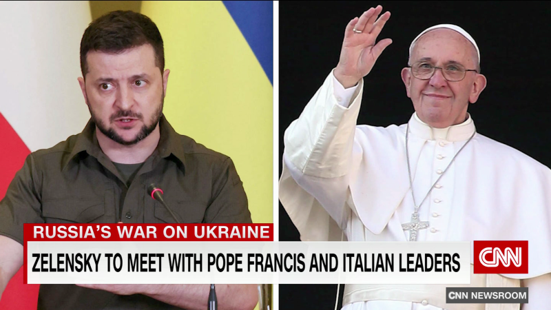 President Zelensky expected to meet Pope Francis  | CNN