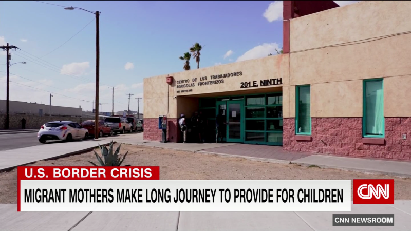 Migrant mothers make long journey to provide for their children | CNN